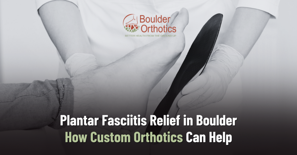 Plantar Fasciitis Relief in Boulder